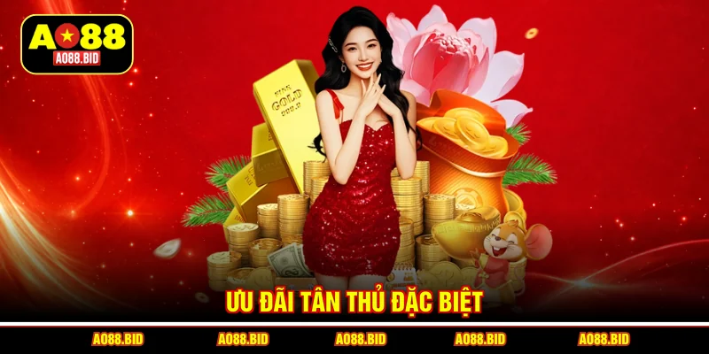Ưu đãi tân thủ đặc biệt
